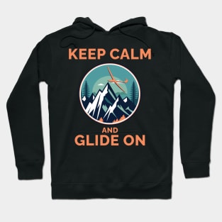 Keep Calm and Glide On Glider Pilot Pilots Hoodie